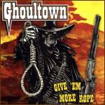 Ghoultown : Give 'Em More Rope